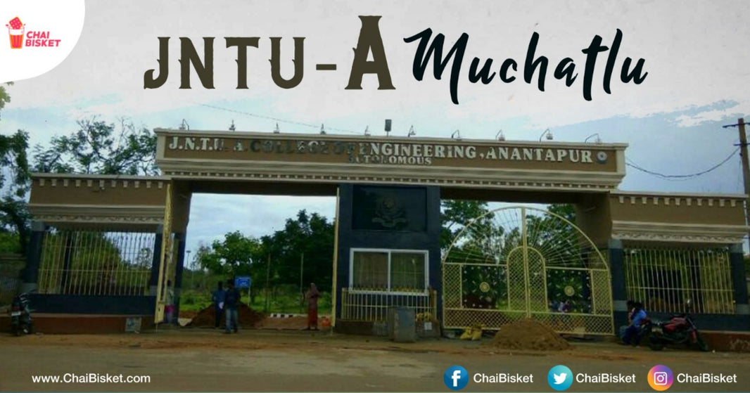JNTU Anantapur lo Jeevitham: Things All JNTU-A Students Will Relate To