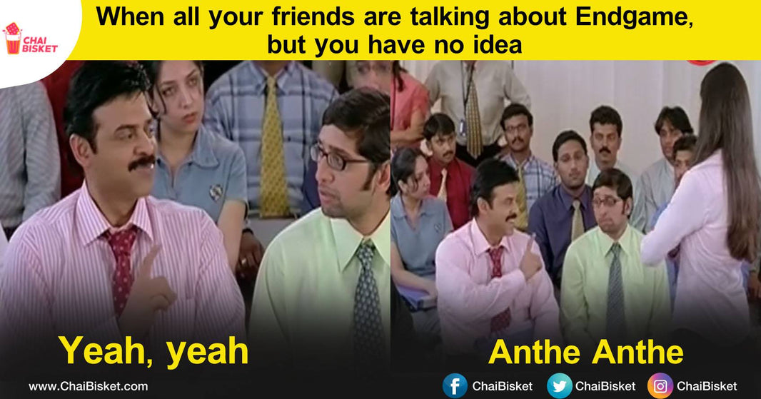 10 Cheppukoleni Struggles Of People Who Are Not Interested To Watch 'Avengers Endgame'