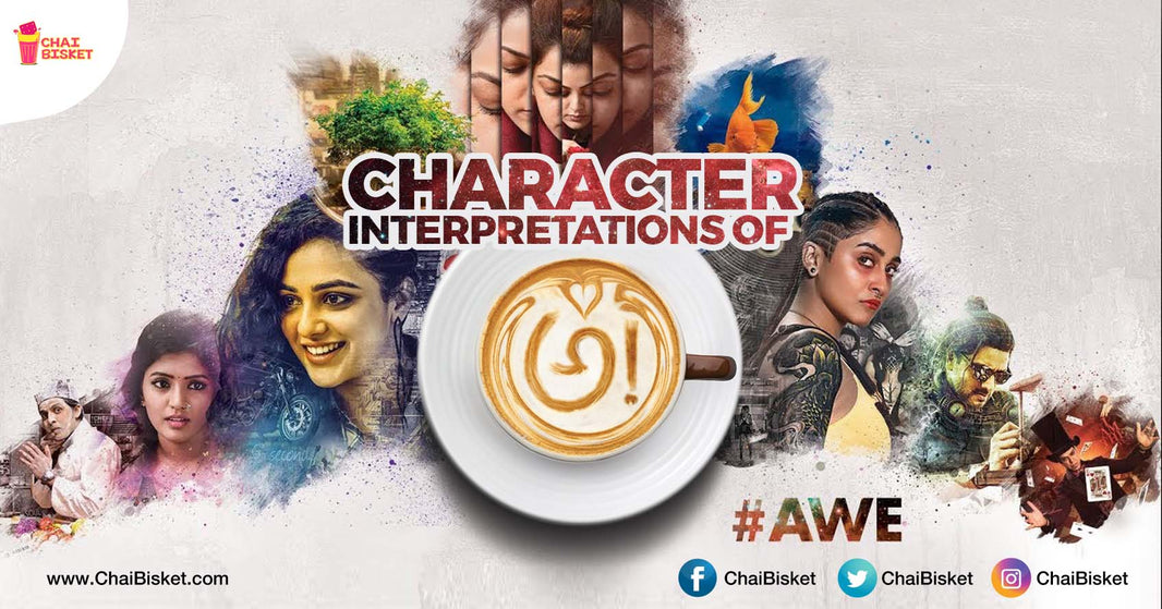 You Must Read This Analysis Of Characters From 'Awe' If You Have Seen The Movie!