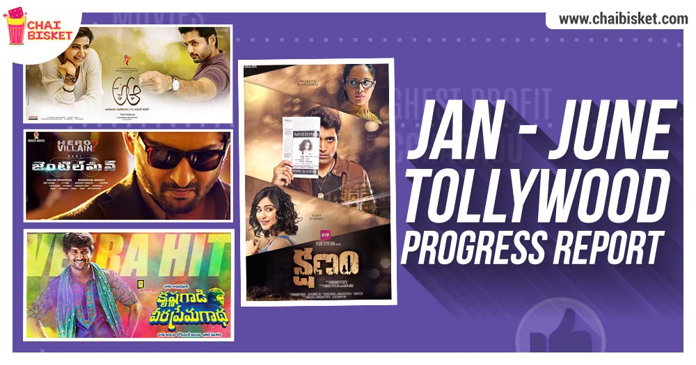 Here's The Progress Report Of Tollywood In The First Half Of 2016!