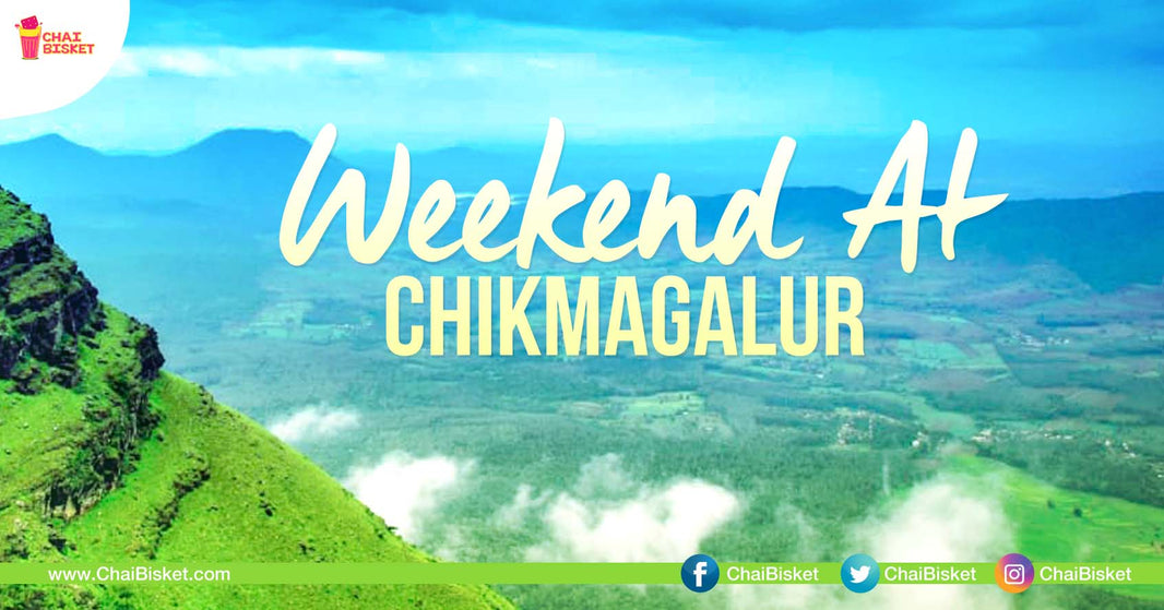 Here's How You Could Spend Your Chilling Winter Weekend At 'Chikmagalur'