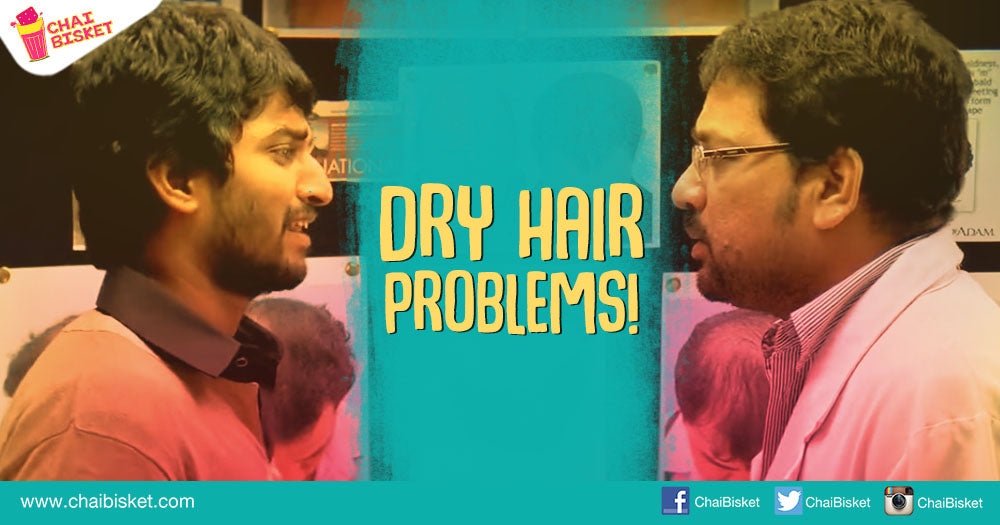 11 Irritating Dialogues That Men With Dry Hair Are Tired Of Hearing!