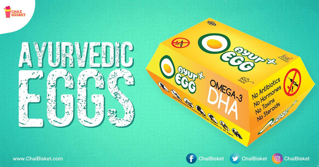 Here's Everything About "Ayur Eggs" - The Natural Eggs Produced Without Artificial Chemicals!