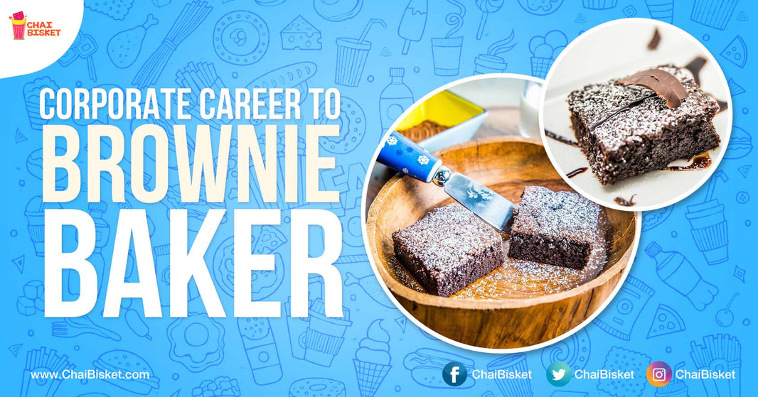 This Inspiring Story Of A Hyderabadi Who Quit His Corporate Job To Pursue His Dream Of Baking Brownies Is A Must Read!