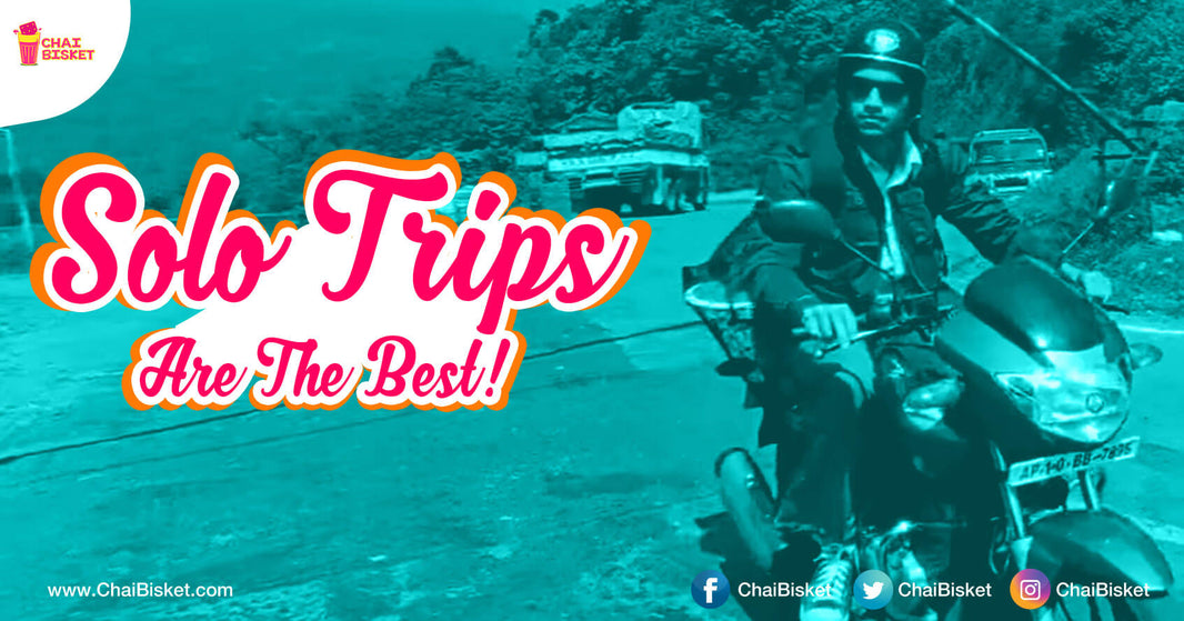 8 Things You Need To Do When You Head Out For Trips Alone!