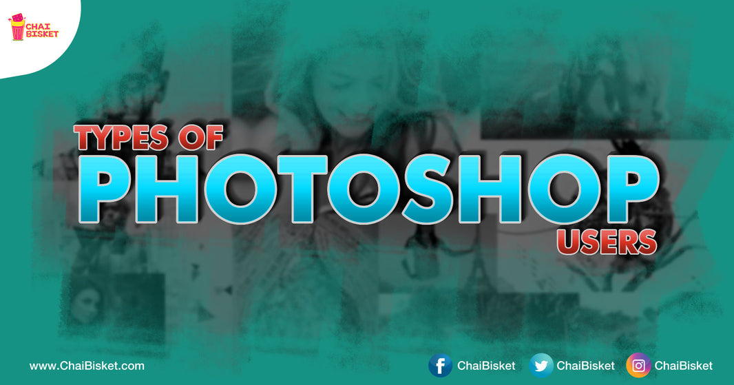 8 Different Levels Of 'Photoshop Experts' That We Normally See Around Us!