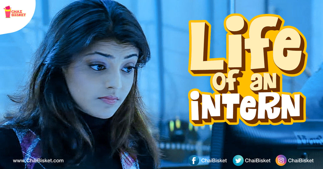 10 Things You Can Totally Relate To If You Have Ever Done An Internship!