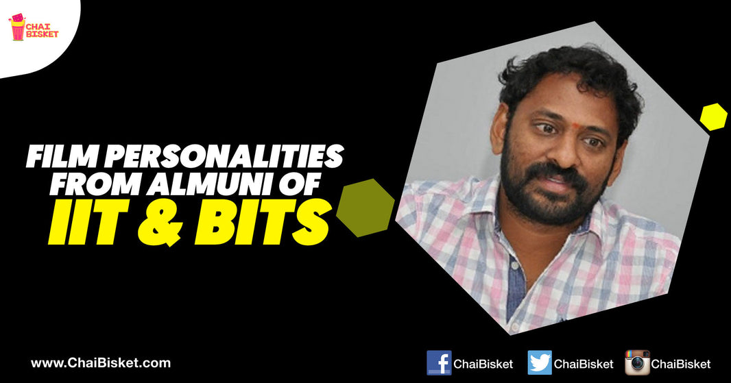 10 Alumni Of IIT And BITS Who Chose To Enter The Film Industry Instead!