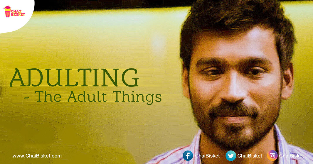 9 Situations That Everybody Will Relate To After Entering Adult Life!