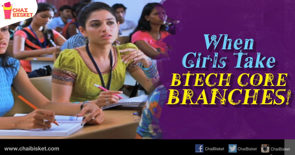10 Things Girls Who Choose Rare Branches In B.Tech Will Surely Relate To!