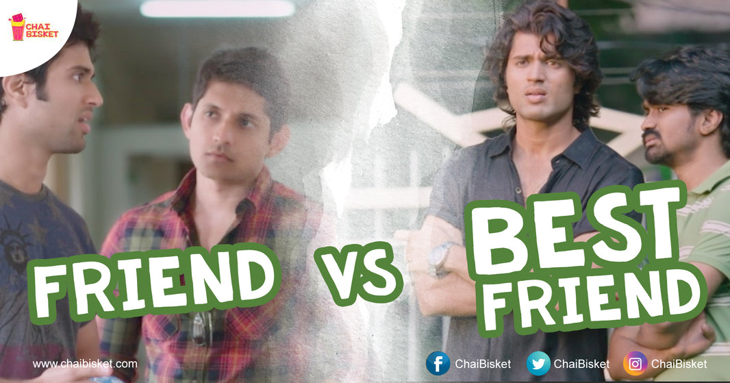 9 Common Differences Between How We Talk To A Just Friend Vs Best Friend!