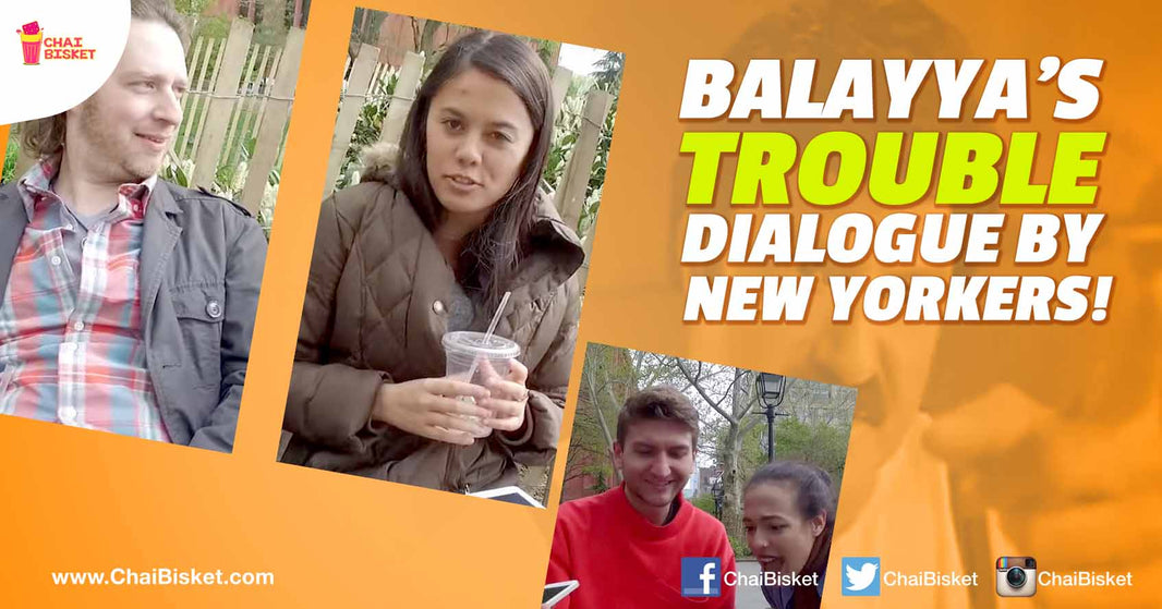 New Yorkers Attempt Balayya's Famous 'Trouble' Dialogue And The Results Are Hilarious!