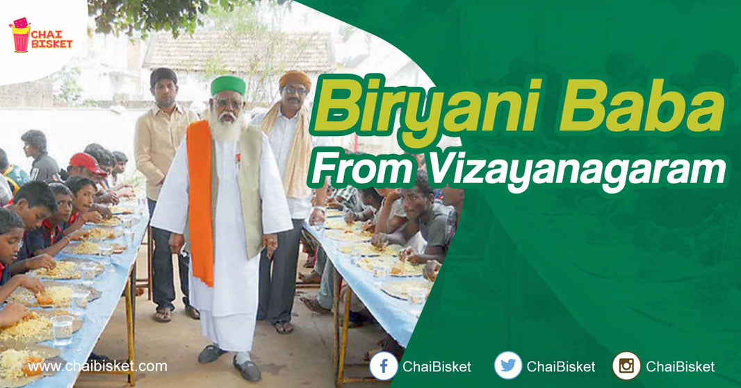 This Baba From Vizianagaram Serves Biryani To Nearly 1000 Hungry People Everyday!