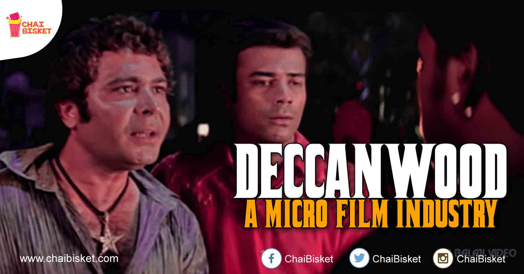 Deccanwood - The Purely Hyderabadi Version Of Bollywood!