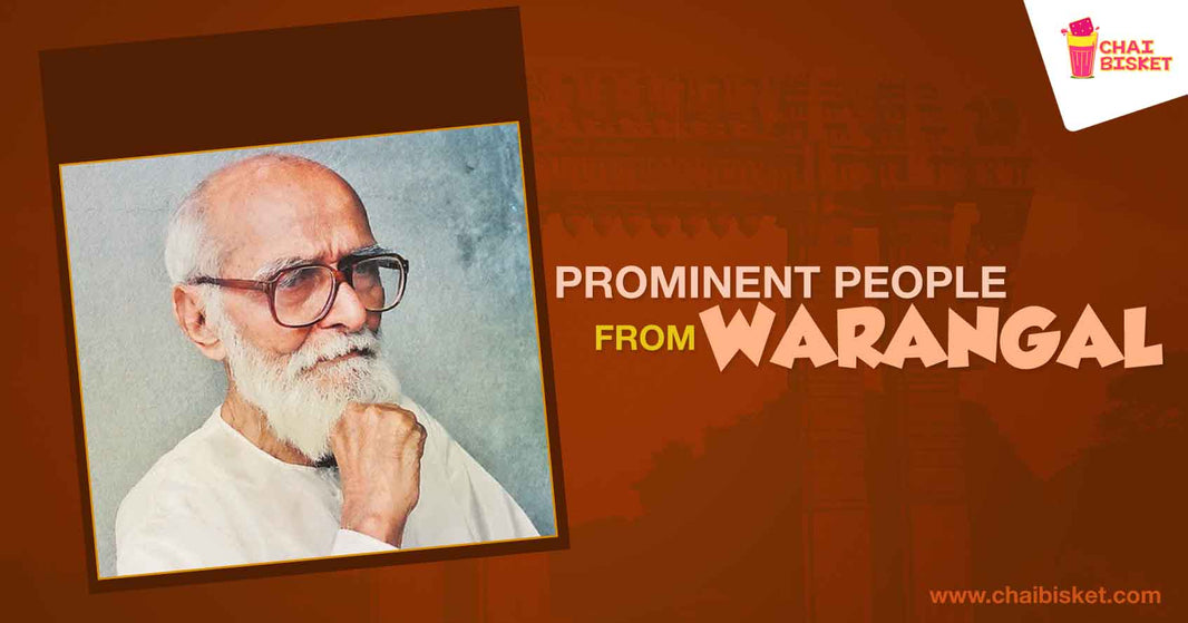 Prominent People from the erstwhile Kakatiya Capital, Warangal!