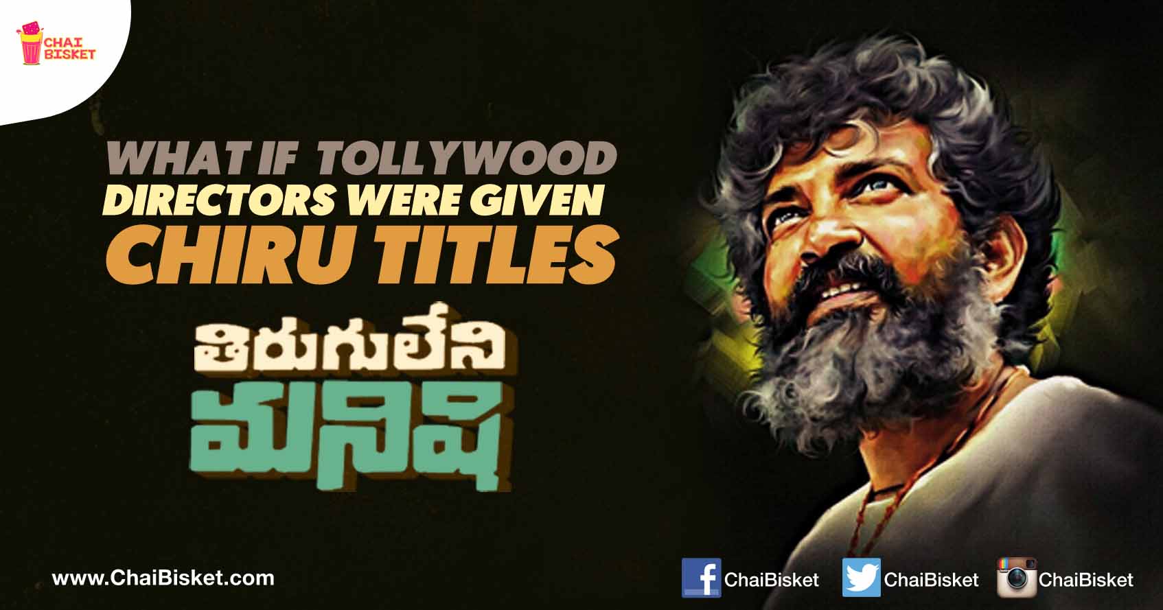 What If...Tollywood Directors Were Given Suitable Chiru Movie Titles?!