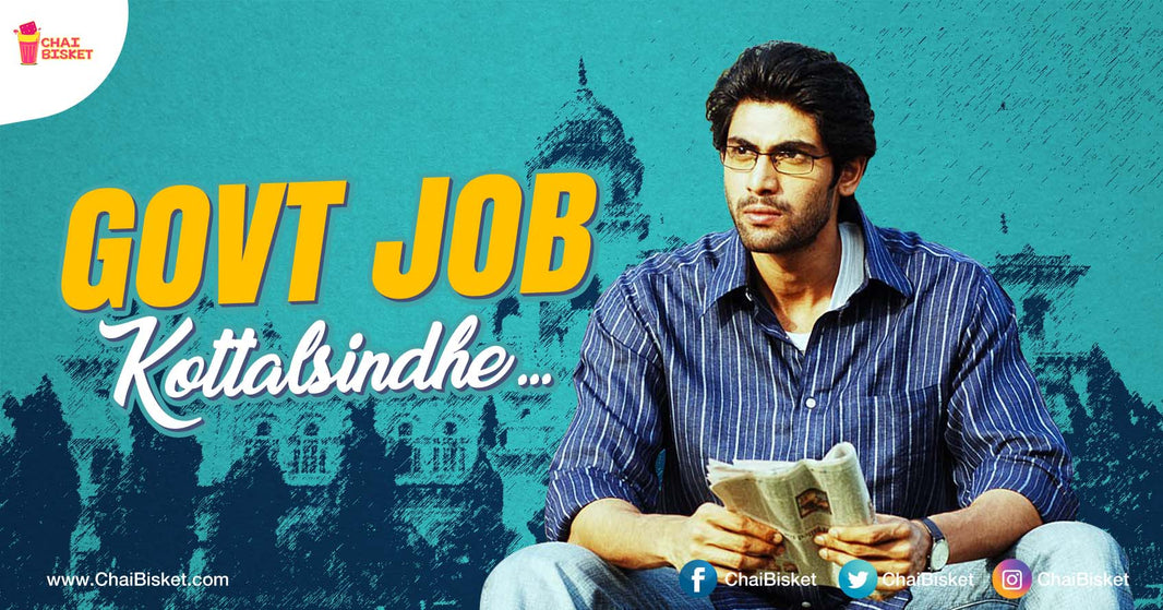 8 Things People Whose Ultimate Life Aim Is To Get A 'Government Job' Will Relate To