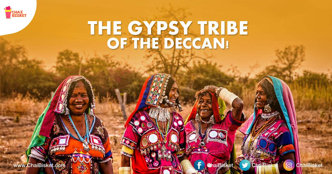 Things You Need To Know About The Largest Gypsy Tribe Of Deccan!