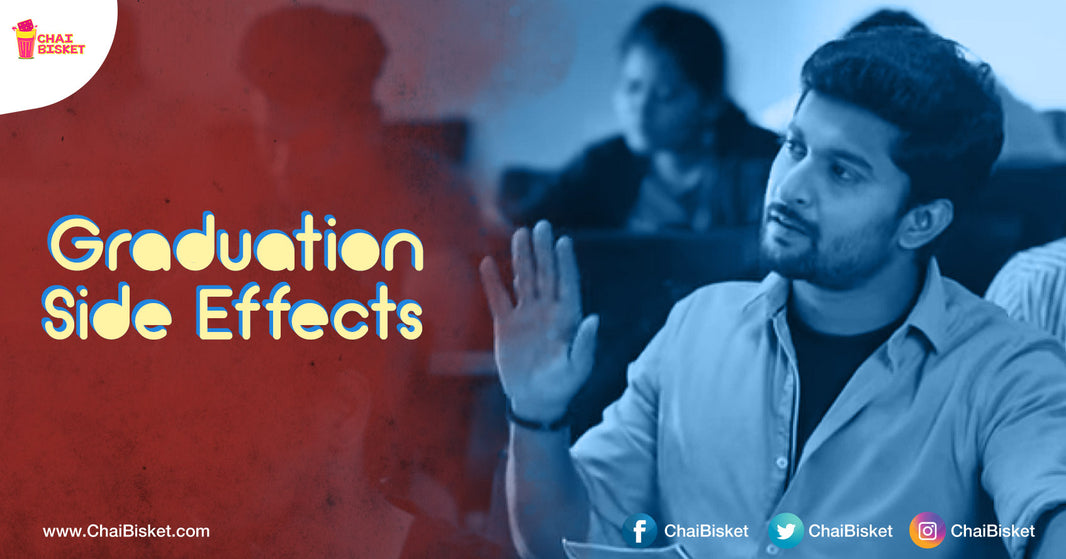 The Side Effects Of Graduation That Every Undergraduate Can Relate To!