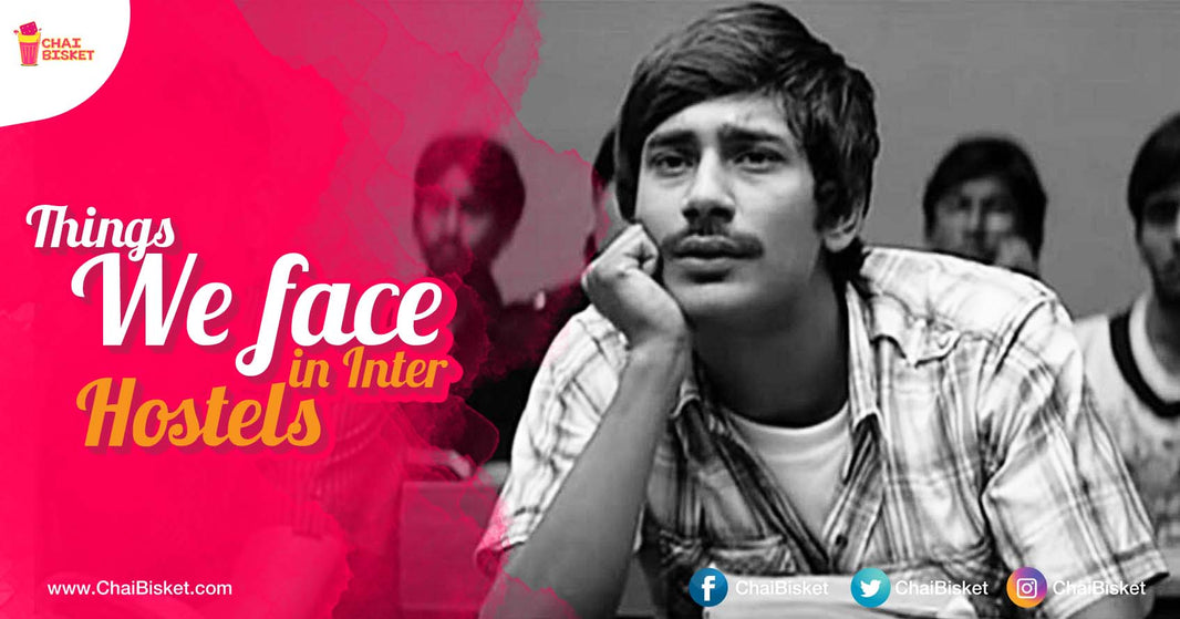 11 Things We Come Across In Intermediate Hostels!