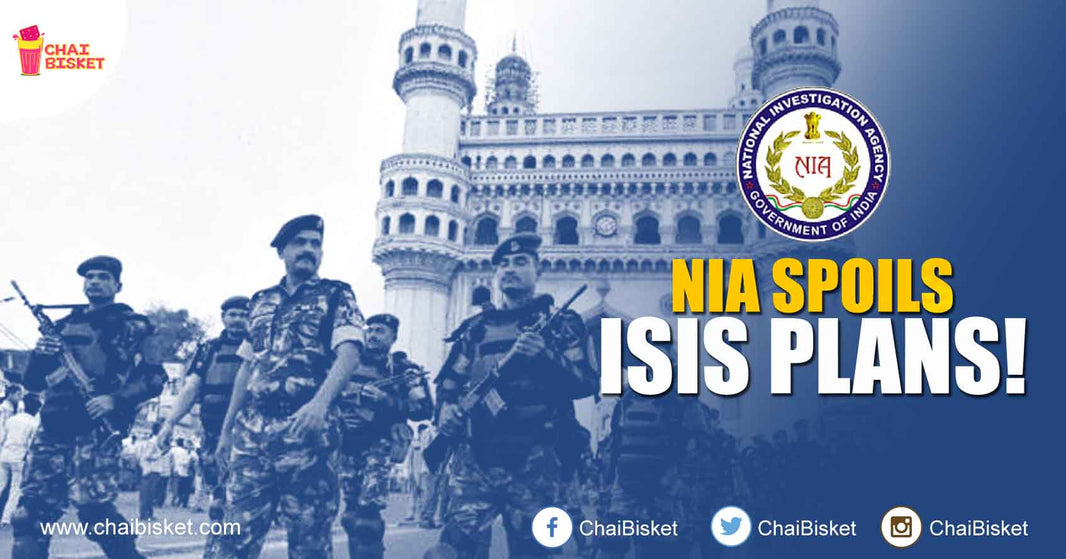 Timely Action Of The NIA Ruins ISIS' Plans To Target Hyderabad!
