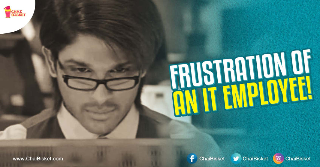 10 Reasons Why Every IT Employee Always Seems So Frustrated!