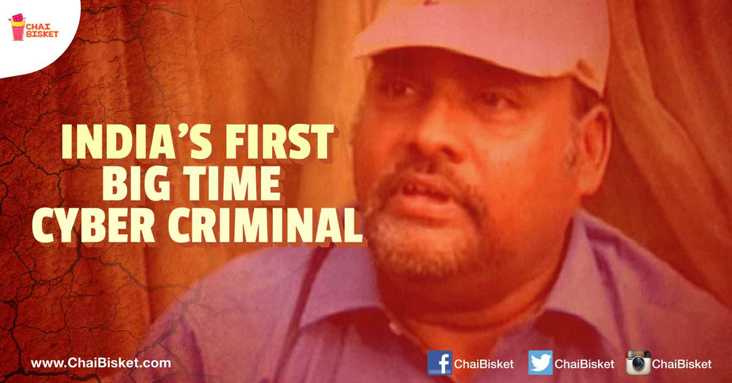 India's 1st big-time Cyber Criminal - Kola Venkata Krishna Mohan!