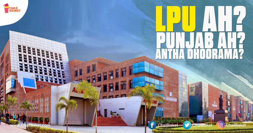 15 Things All Telugu Students From LPU University Are Tired Of Hearing!