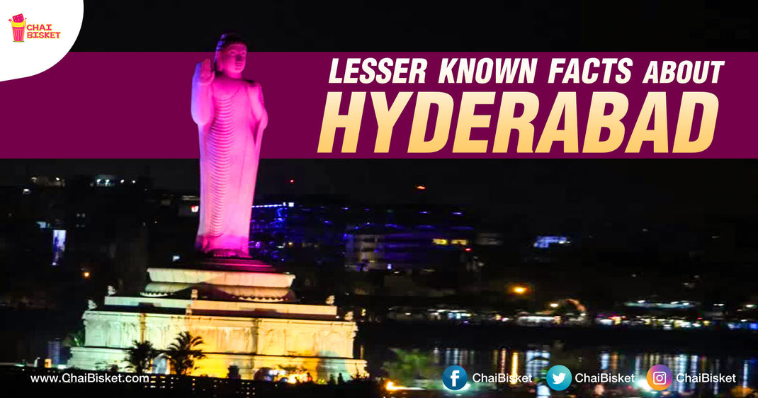 12 Amazing And Lesser Known Facts About Hyderabad That Every Hyderabad