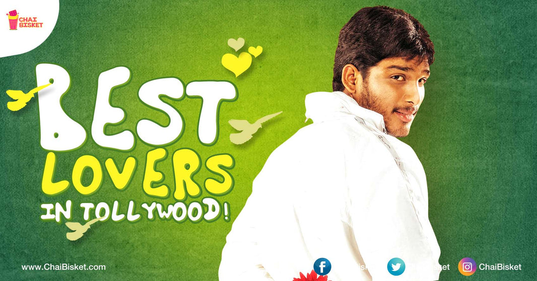 11 Characters That Will Forever Be Remembered As The Best 'Lovers' In Modern Telugu Cinema!