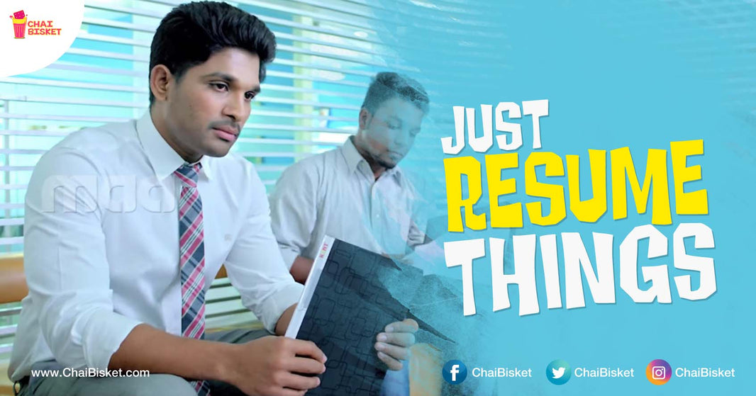 9 Resume Preparation Kashtaalu That Are Totally Spot On For Every College Student!