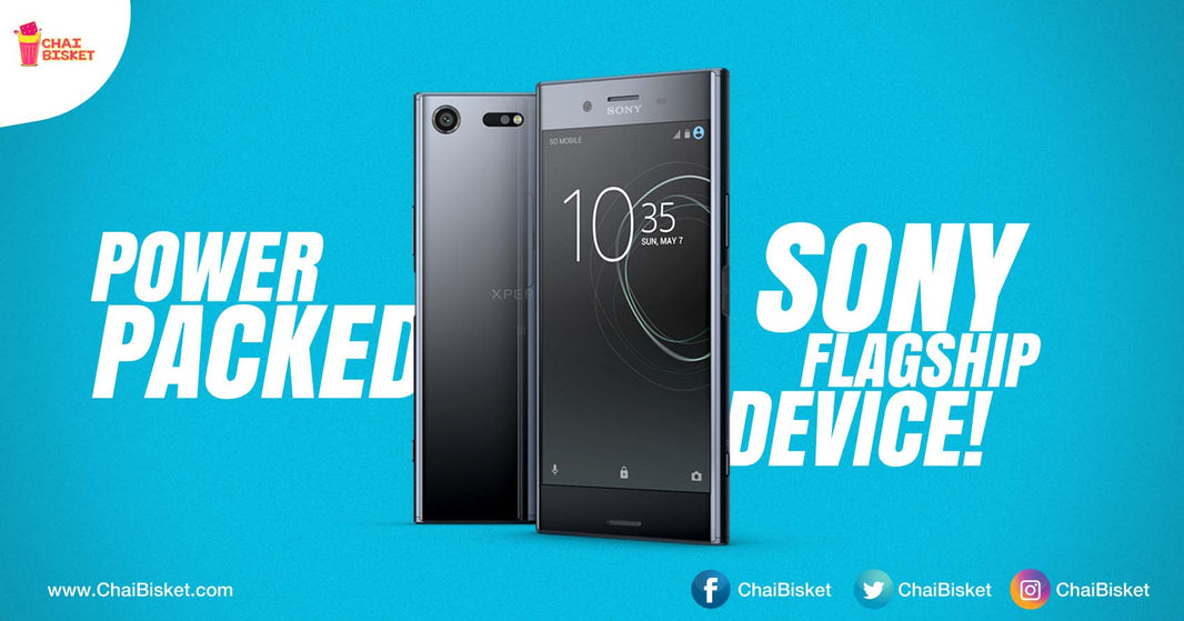 Presenting Sony's All New Super Power Packed Flagship Device - Sony Xperia XZ!