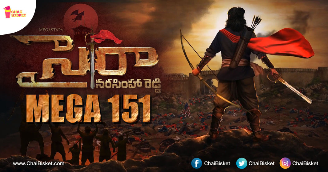 The First Look Of Chiranjeevi's 151st Film Is Out & The Periodic Drama's Cast & Crew Is Set To Blow Your Mind!