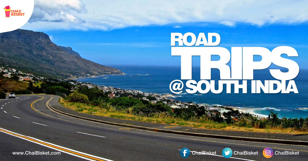 14 Breathtaking Road Trips In South India That'll keep You Busy This Weekend