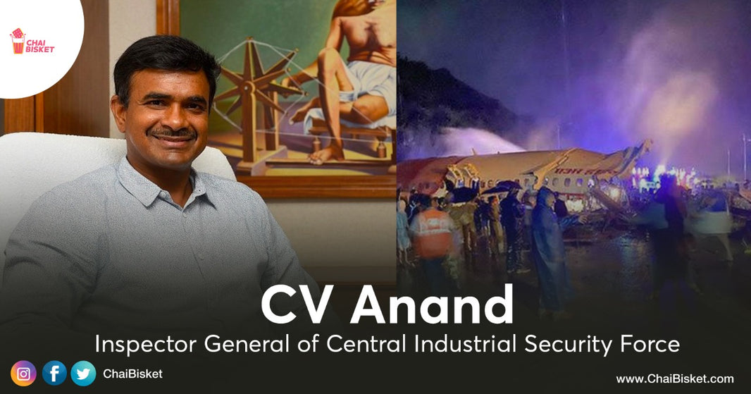 How Our Hyderabadi CV Anand & His CISF Team Played A Key Role In Rescue Mission Of Kerala Air Crash