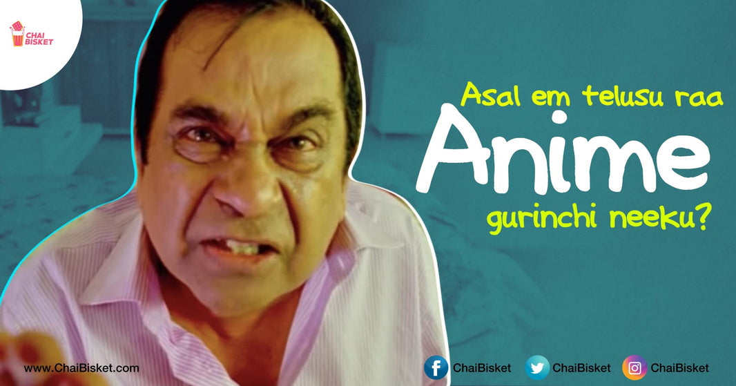 10 Things Every 'Anime' Pichodu In India Will Relate To