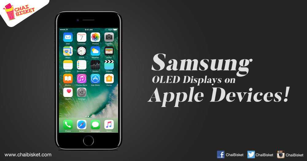 Here Is Why Apple Just Ordered 70 Million OLED Displays From Samsung!