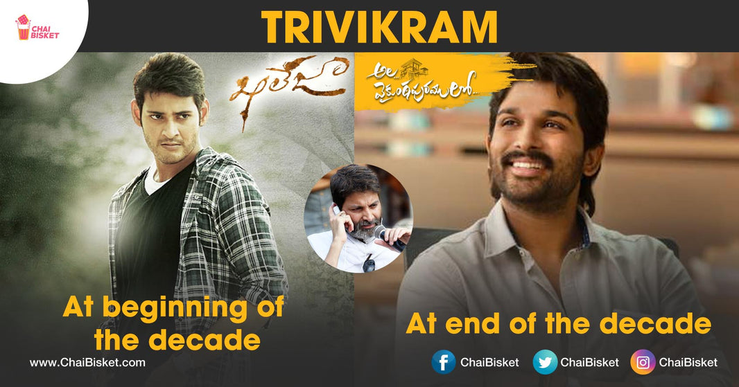 Beginning Vs End Of The Decade- Tollywood Directors Version