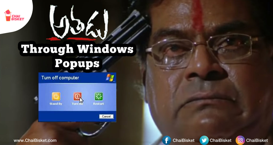 This Version Of Athadu Movie Through Windows XP Popups Is Crazy AF