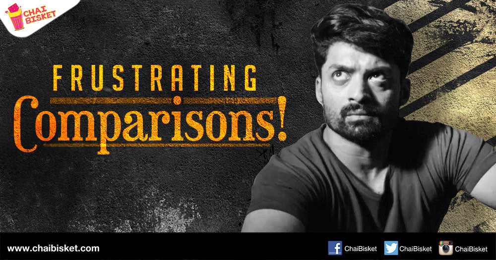 10 Situations In Life Which Are A Chain Of Frustrating Comparisons!