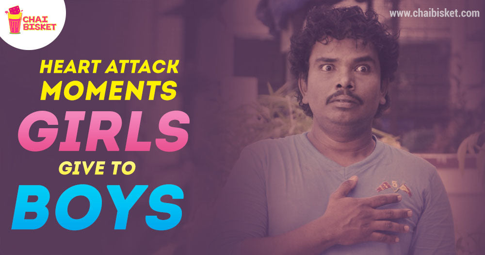 Presenting The Mini Heart Attack Moments Girls Give to Boys!