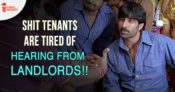 9 Highly Irritating Things House-Owners Say To Bachelors!