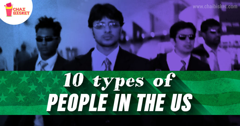 10 Types Of Telugu People You Come Across In The US