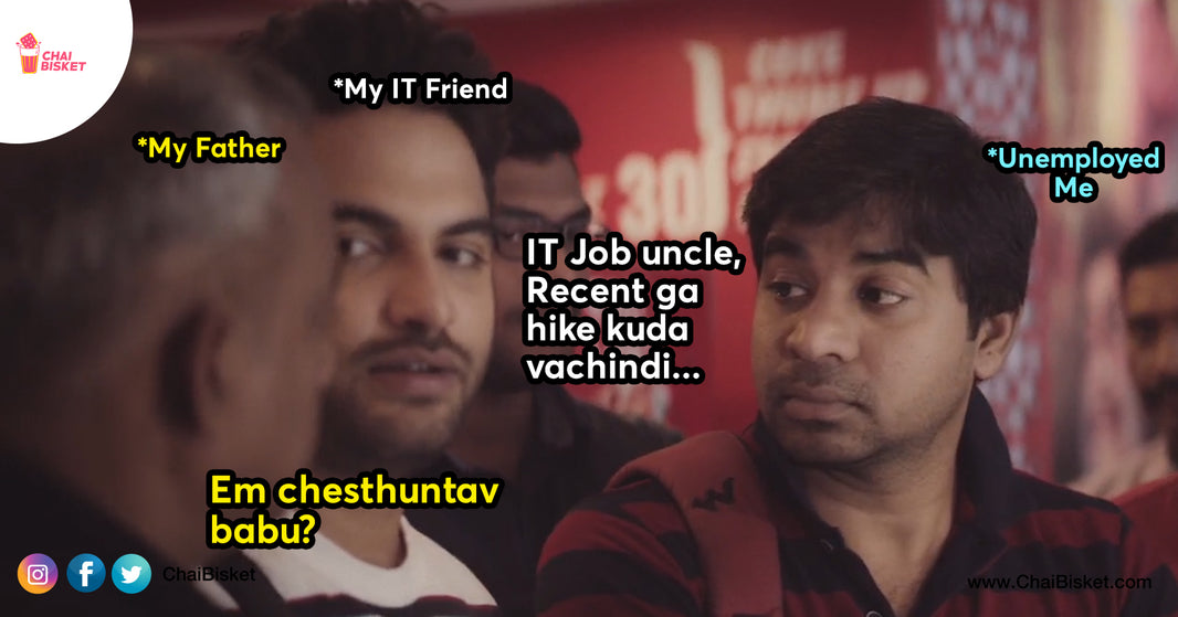 When Your Friend Gets A Salary Hike & You're Unemployed: Katha Vere Untadi