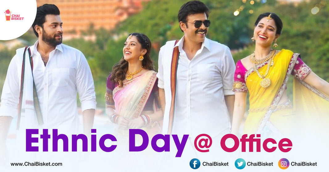 Ethnic Day Lolli @ Office: 9 Atrocities That Employees Are Tired Of