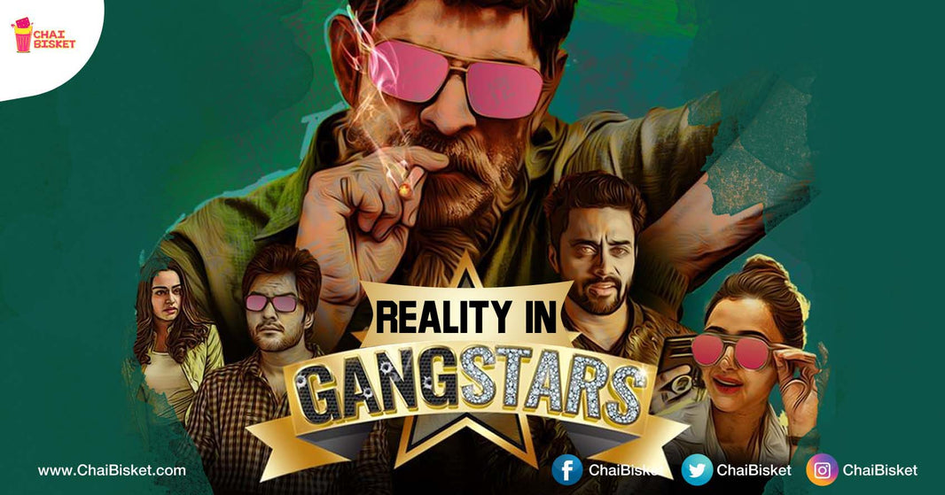 9 Characters From 'GANGSTARS' That Reflect The Harsh Reality Of Film Industry!