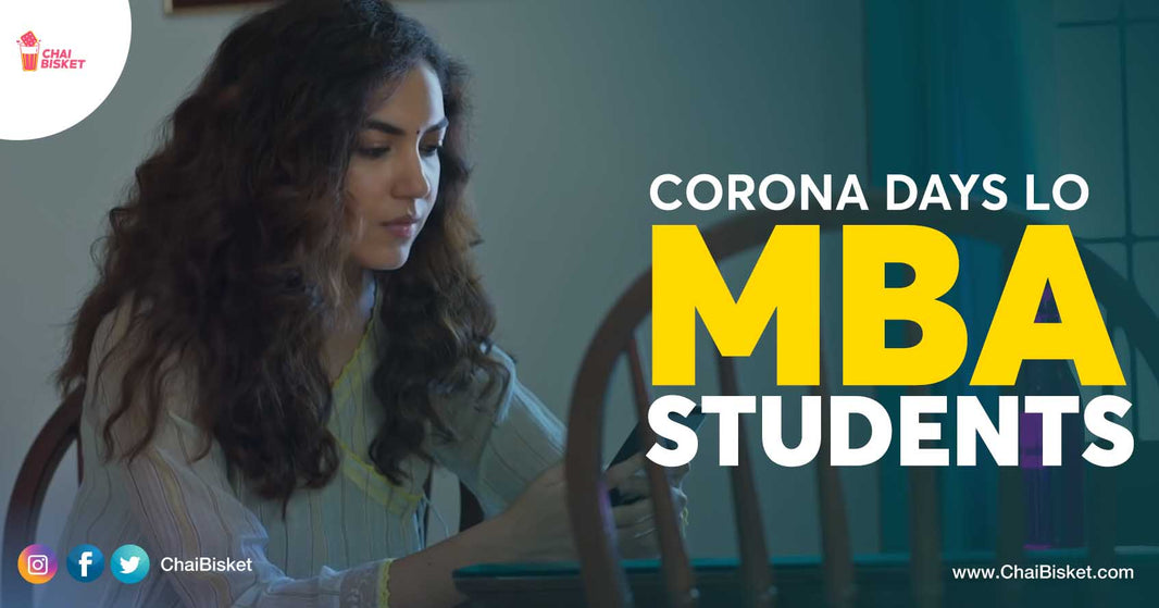 Things Every MBA Student Will Relate In This Corona Times