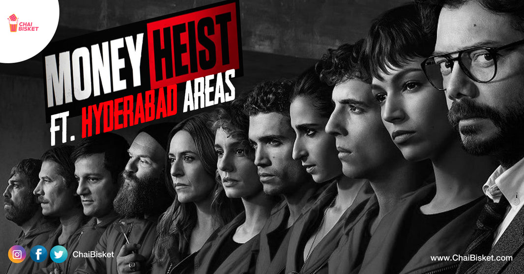What if... Money Heist Is Happened In Hyderabad And The Gang Have Hyderabad Galli Names