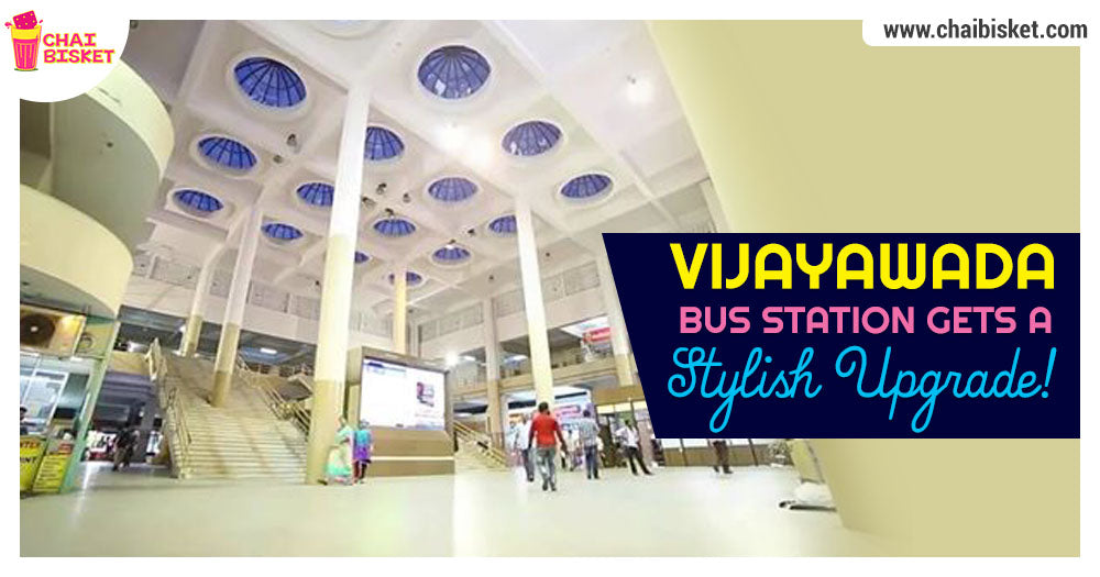 Vijayawada Bus Station Gets A Stylish Makeover And It Looks Just AWESOME!